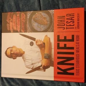 Knife Texas Steakhouse Meals at Home by John Year and Jordan Mackay